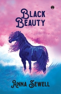 Black Beauty by Sewell, Anna