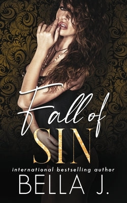 The Fall of Sin by J, Bella