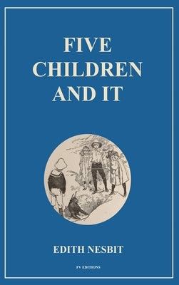 Five Children and It: Easy to Read Layout by Nesbit, Edith