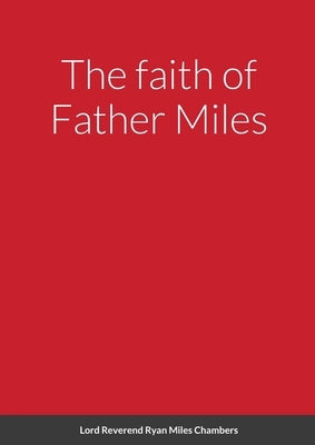 The faith of Father Miles by Chambers, Ryan
