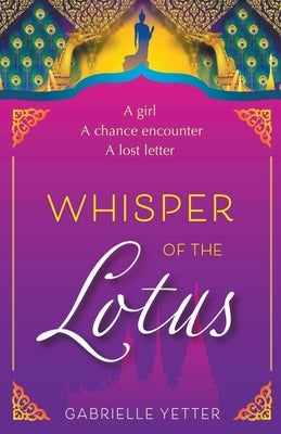Whisper of the Lotus by Yetter, Gabrielle