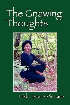 The Gnawing Thoughts by Piersma, Hida Jessie