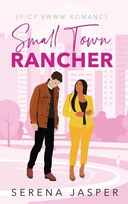 Small Town Rancher by Jasper, Serena