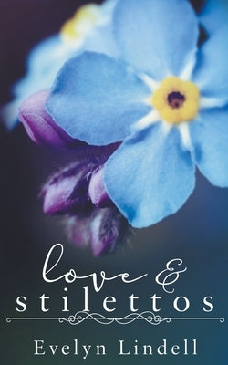 Love & Stilettos by Lindell, Evelyn