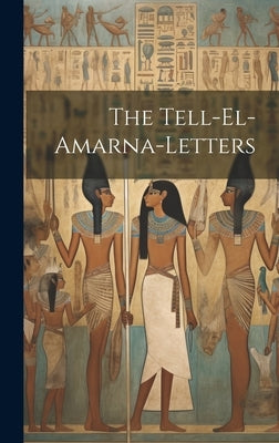 The Tell-el-amarna-letters by Anonymous
