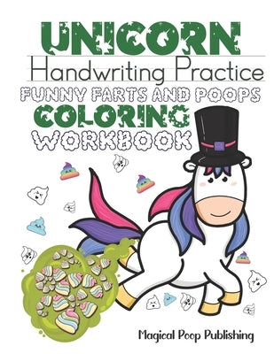 Unicorn Handwriting Practice Funny Farts and Poops Coloring Workbook: Letter Tracing For Kids by Publishing, Magical Poop