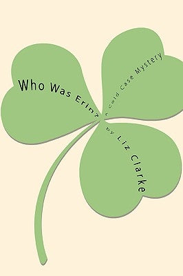 Who Was Erin? by Clarke, Liz