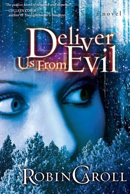 Deliver Us From Evil by Caroll, Robin