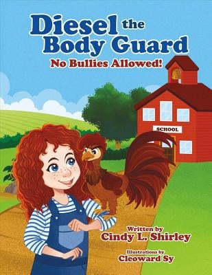 Diesel the Body Guard: No Bullies Allowed! by Sy, Cleoward