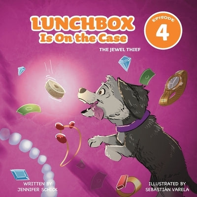 Lunchbox Is On the Case Episode 4: The Jewel Thief by Varela, Sebastián