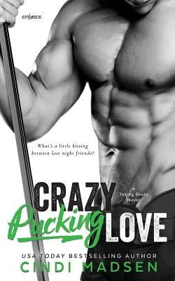Crazy Pucking Love by Madsen, Cindi
