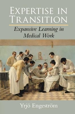 Expertise in Transition by Engeström, Yrjö