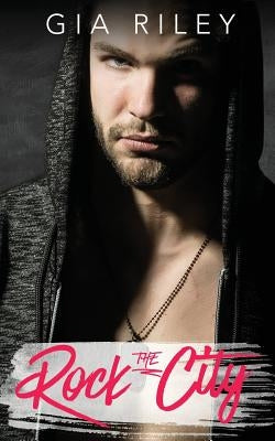 Rock the City by Riley, Gia
