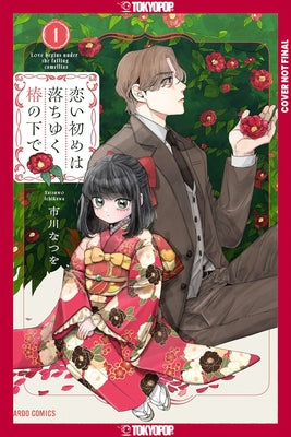 Beneath the Falling Camellia Blooms, Volume 1 by Ichikawa, Natsuwo