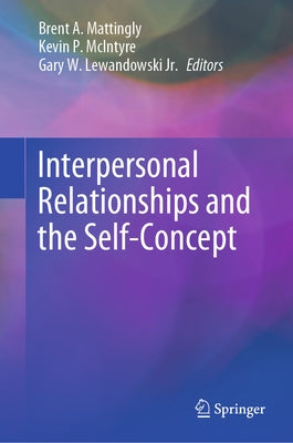 Interpersonal Relationships and the Self-Concept by Mattingly, Brent A.