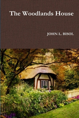 The Woodlands House by Bisol, John L.