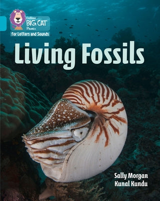 Living Fossils: Band 7/Turquoise by Collins Big Cat
