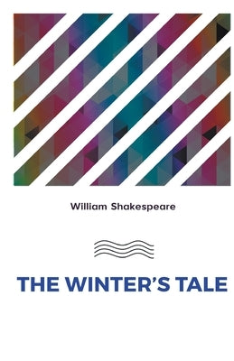 The Winter's Tale by Shakespeare, William