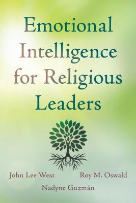 Emotional Intelligence for Religious Leaders by West, John Lee