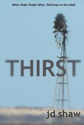Thirst by Shaw, Jd