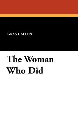 The Woman Who Did by Allen, Grant