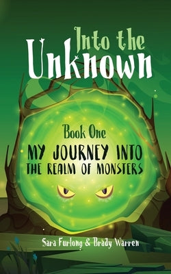 My Journey Into the Realm of Monsters by Furlong, Sara