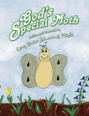 God's Special Moth by Johannes, Cary Knier Psy D.