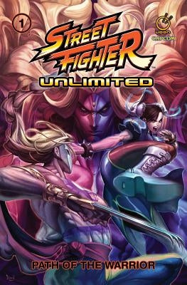Street Fighter Unlimited Vol.1: Path of the Warrior by Siu-Chong, Ken