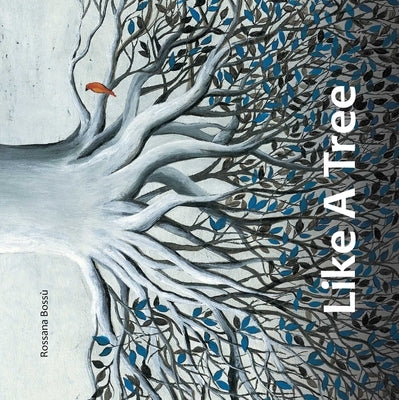 Like a Tree by Bossù, Rossana