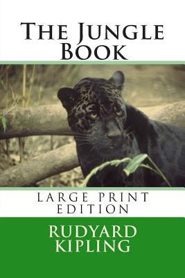 The Jungle Book - Large Print Edition by Kipling, Rudyard