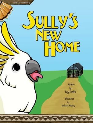 Sully's New Home by Smith, Ivy