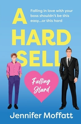 A Hard Sell by Moffatt, Jennifer