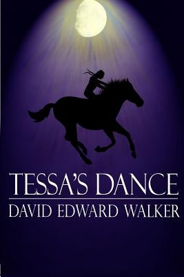 Tessa's Dance by Walker, David Edward