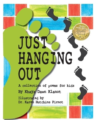Just Hanging Out, a Collection of Poems for Kids by Klanot, Khaya Dawn