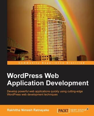 Wordpress Web Application Development by Mudiyan, Ratnayake