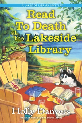 Read to Death at the Lakeside Library by Danvers, Holly