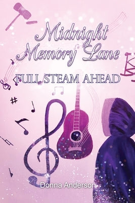 Midnight Memory Lane: Full Steam Ahead by Donna