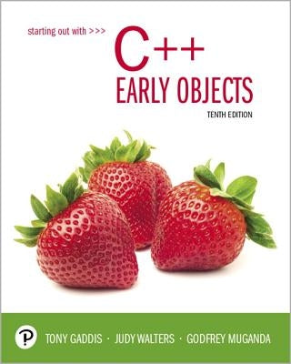 Starting Out with C++: Early Objects by Gaddis, Tony