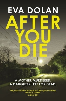 After You Die: A Mother Murdered. a Daughter Left for Dead. a Village in Turmoil. by Dolan, Eva