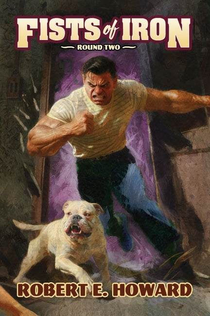 Fists of Iron Round Two by Howard, Robert E.