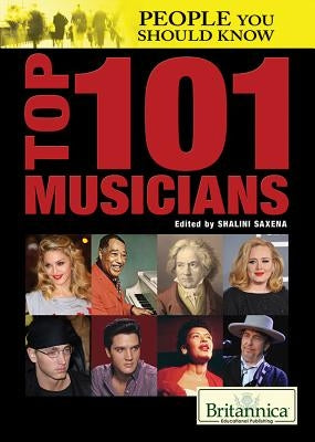 Top 101 Musicians by Saxena, Shalini