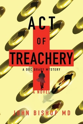 Act of Treachery by Bishop, John