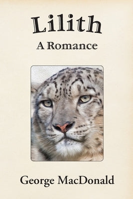 Lilith: A Romance by MacDonald, George