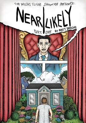 The Willias Slight Showcase Presents: Near Likely Part One by Draghi, Matthew
