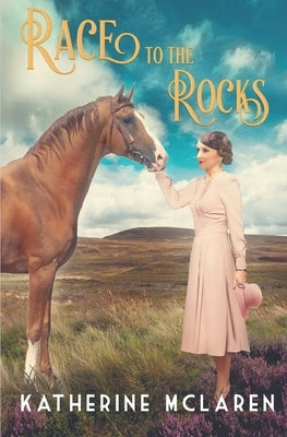 Race to the Rocks: Escape to 1930's Yorkshire for romance and adventure... by McLaren, Katherine