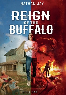 Reign of the Buffalo: Book 1 by Jay, Nathan