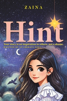 Hint: Your story is an inspiration to others, not a shame by Zaina