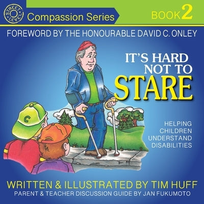 It's Hard Not to Stare: Helping Children Understand Disabilities by Huff, Tim
