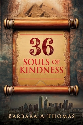 36 Souls of Kindness by Thomas, Barbara A.