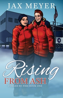 Rising from Ash: Forged by Fire Book 1 by Meyer, Jax